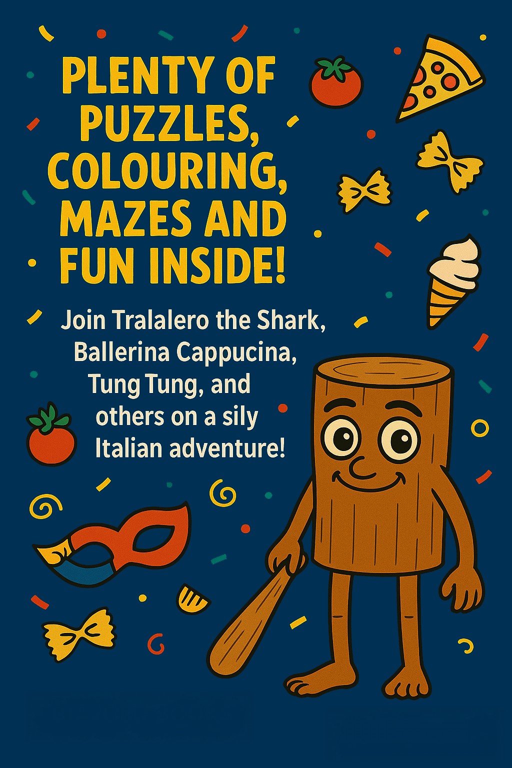 Italian Brainrot: Silly Italian Activity Book for Kids (Ages 3–8) – Mazes, Matching, Counting & More: Tralalero Tralala, Tung Tung Tung Sahur, ... & More Wacky Italian Friends for Kids